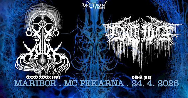 ÖXXÖ XÖÖX (Fr, ex-Igorrr) &amp; DÉHÀ (Be)